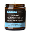 Kerze mit Deckel | sorry! heute rede ich nur mit meinem hund.