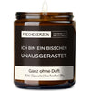 Duftkerze mit Spruch | ich bin ein bisschen unausgerastet.