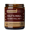 Geschenkkerze | halt's maul, ich bin voll nett.
