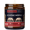 Duftkerze mit Spruch | schöne möpse!