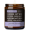 Geschenkkerze | chemie ist wie kochen, man darf nur nicht den löffel ablecken.