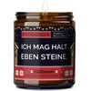 Kerze mit Spruch | ich mag halt eben steine.