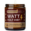 Duftkerze mit Spruch | watt volt ihr?