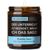 Lustige Duftkerze | der unterricht ist beendet, wenn ich das sage!