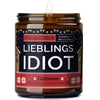 Duftkerze mit Spruch | lieblings idiot
