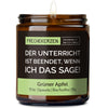 Lustige Duftkerze | der unterricht ist beendet, wenn ich das sage!