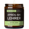 Duftkerze mit Spruch | après-ski lehrer