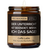 Lustige Duftkerze | der unterricht ist beendet, wenn ich das sage!