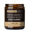Deko Kerze | weißt du, was ich an menschen so toll finde? ihre hunde.