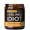 Duftkerze mit Spruch | lieblings idiot