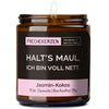Geschenkkerze | halt's maul, ich bin voll nett.