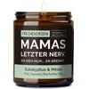 Duftkerze mit Spruch | mamas letzter nerv. oh sieh nur... er brennt.