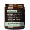 Deko Kerze | weißt du, was ich an menschen so toll finde? ihre hunde.