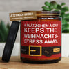 a plätzchen a day keeps theweihnachts- stress away. | weihnachten/a-plaetzchen-6698059/images/vanille/main-live.jpg FRECHEKERZEN, Witzige Sojawachs Duftkerze mit frechem Spruch und aufregendem Duft, ideal als lustiges handgemachtes Geschenk