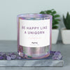 sku:m1-be-happy-like-1693511-valenti | be happy like a uniqorn | moments, Funkelnde Sojawachs Duftkerze mit frechem Spruch und aufregendem Duft, ideal als lustiges handgemachtes Geschenk